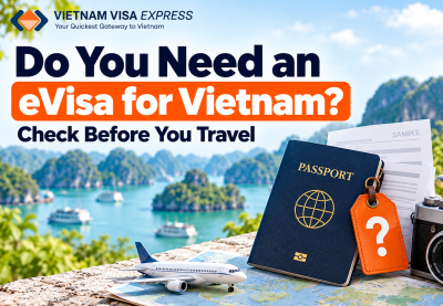 Do You Need an eVisa for Vietnam
